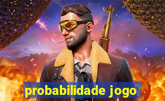 probabilidade jogo